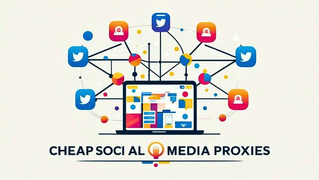 cheap social media proxies